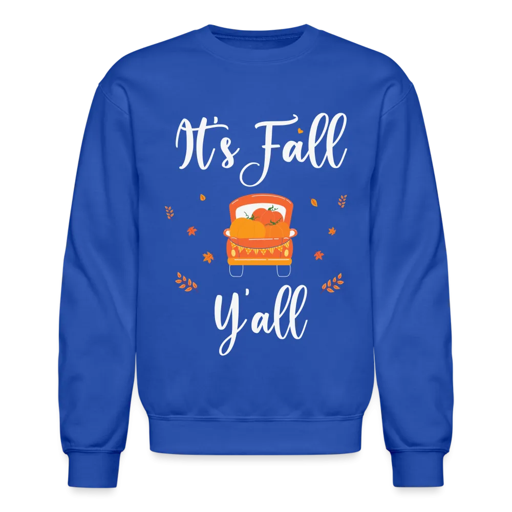 It's Fall Y'all Sweatshirt