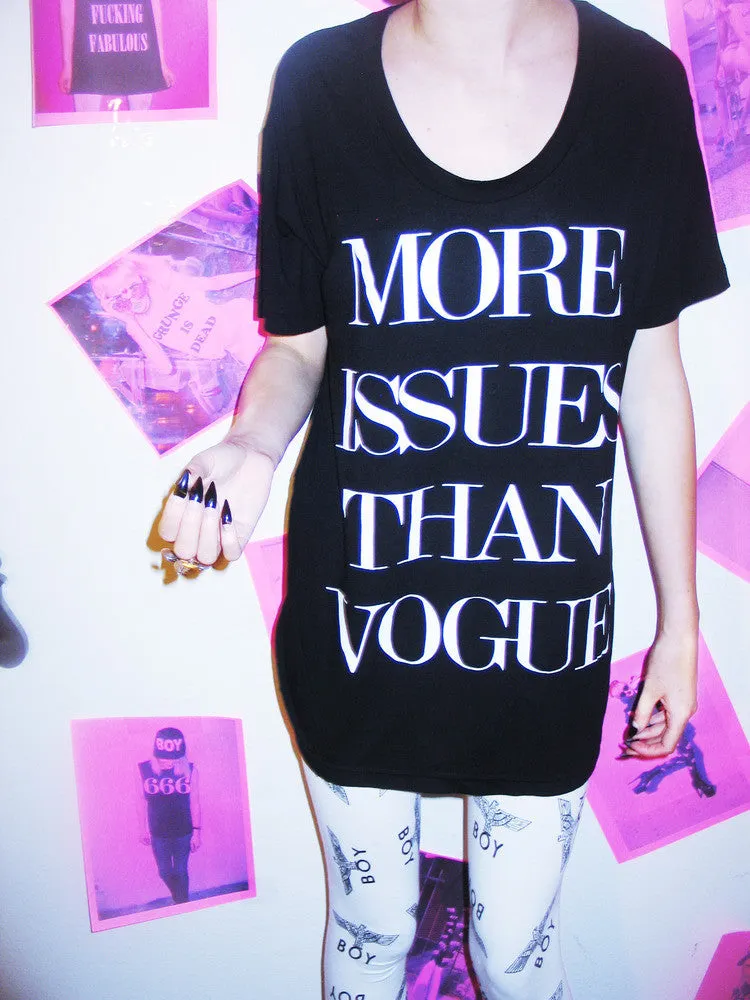 MORE ISSUES THAN VOGUE TEE