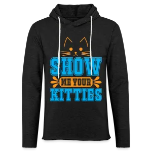 Show Me Your Kitties Lightweight Terry Hoodie