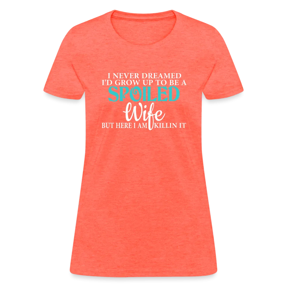 Spoiled Wife Killin It T-Shirt