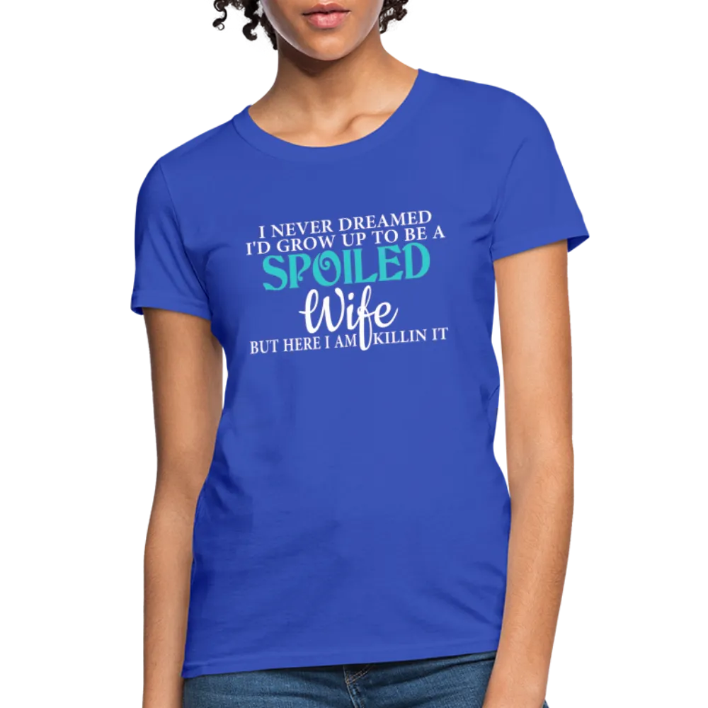 Spoiled Wife Killin It T-Shirt