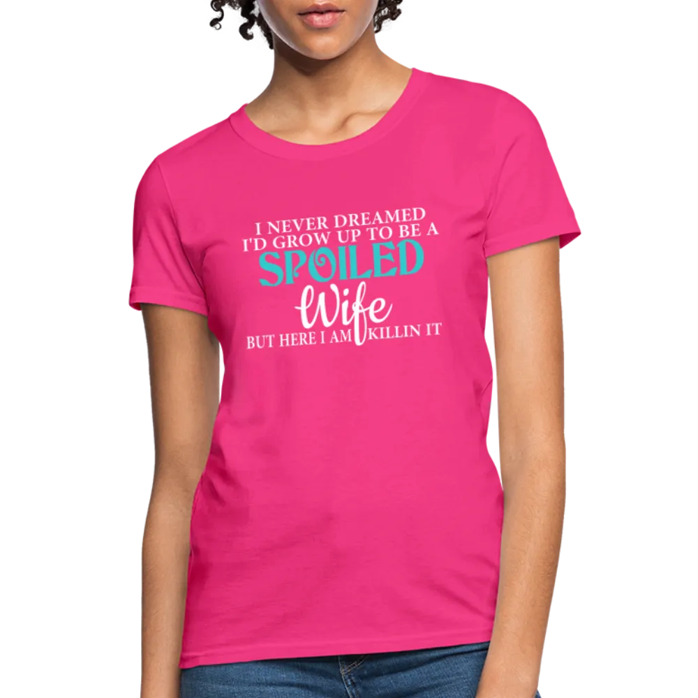 Spoiled Wife Killin It T-Shirt